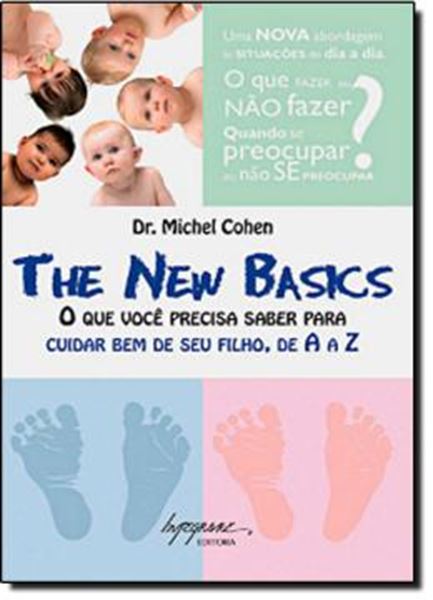 Picture of THE NEW BASICS - O QUE VOCE PRECISA SABER PARA CUIDAR BEM DO SEU FILHO DE A A Z