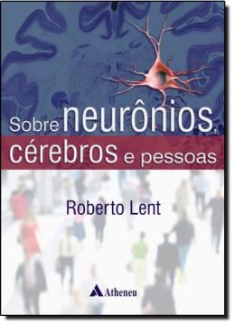 Imagem de SOBRE CEREBROS, NEURONIOS E PESSOAS 