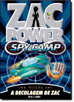 Imagem de ZAC POWER SPY CAMP - A DECOLAGEM DE ZAC