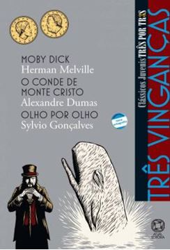 Imagem de TRES POR TRES - VINGANCAS - MOBY DICK - O CONDE DE MONTE CRISTO - OLHO POR OLHO