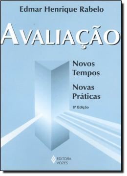 Imagem de AVALIACAO - NOVOS TEMPOS, NOVAS PRATICAS  7ª EDICAO