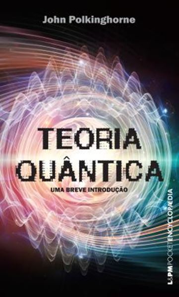 Picture of TEORIA QUANTICA - UMA BREVE INTRODUCAO