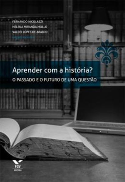 Picture of APRENDER COM A HISTORIA? O PASSADO E O FUTURO DE UMA QUESTAO - 2ª EDICAO