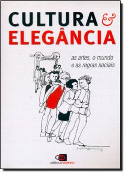 Picture of CULTURA E ELEGANCIA - AS ARTES, O MUNDO E AS REGRAS SOCIAIS
