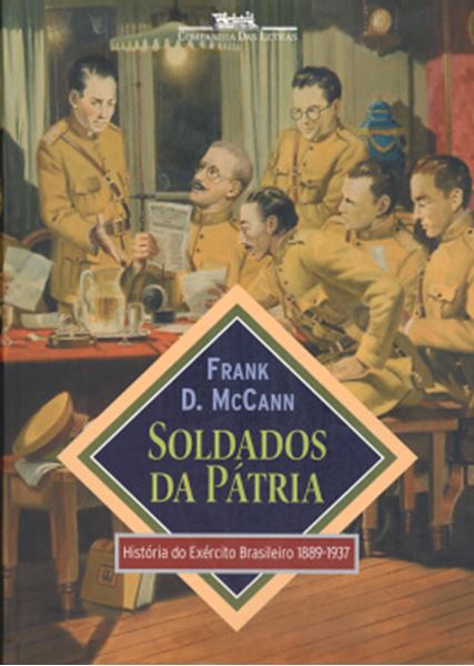 Picture of SOLDADOS DA PATRIA - HISTORIA DO EXERCITO BRASILEIRO 1889-1937