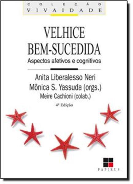 Picture of VELHICE BEM-SUCEDIDA - ASPECTOS AFETIVOS E COGNITIVOS - 3ª EDICAO
