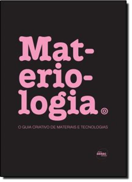 Picture of MATERIOLOGIA - O GUIA CRIATIVO DE MATERIAIS E TECNOLOGIA