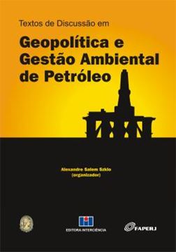 Imagem de TEXTOS DE DISCUSSAO EM GEOPOLITICA E GESTAO AMBIENTAL DE PETROLEO