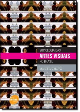 Imagem de SOCIOLOGIA DAS ARTES VISUAIS NO BRASIL