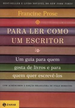 Imagem de PARA LER COMO UM ESCRITOR - UM GUIA PARA QUEM GOSTA DE LIVROS E PARA QUEM QUER ESCREVE-LOS