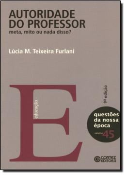 Imagem de AUTORIDADE DO PROFESSOR - META, MITO OU NADA DISSO? 9ª EDICAO