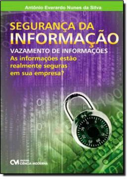 Imagem de SEGURANCA DA INFORMACAO – VAZAMENTO DE INFORMACOES – AS INFORMACOES ESTAO REALMENTE SEGURAS EM SUA EMPRESA?