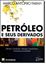 Imagem de PETROLEO E SEUS DERIVADOS - DEFINICAO, CONSTITUICAO, APLICACAO, ESPECIFICACOES E CARACTERISTICAS DE QUALIDADE