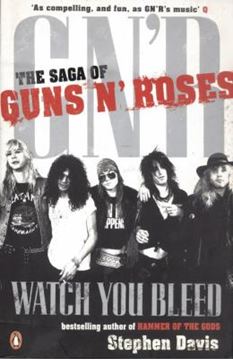Imagem de WATCH YOU BLEED - THE SAGA OF GUNS N´ ROSES