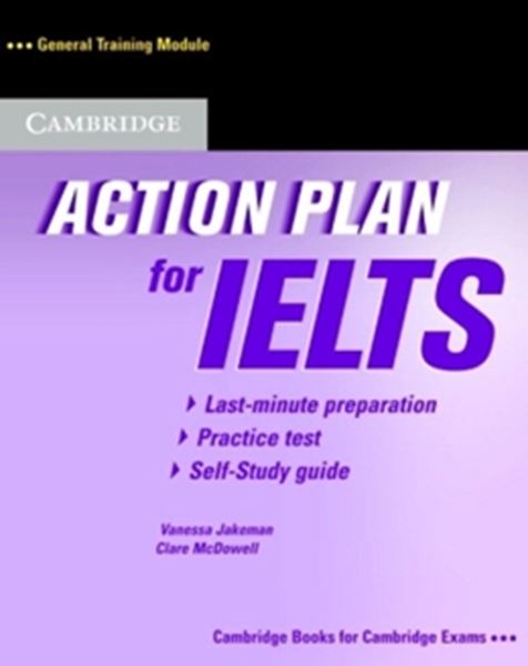 Picture of ACTION PLAN FOR IELTS GENERAL TRAINNING MODULE SELF STUDY PACK