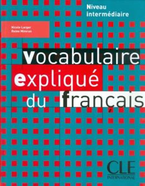 Picture of VOCABULAIRE EXPLIQUEE DU FRANCAIS - LIVRE (NIVEAU INTERMEDIAIRE)