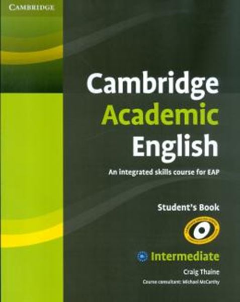 Picture of CAMBRIDGE ACADEMIC ENGLISH B1+ INTERMEDIATE STUDENT S BOOK