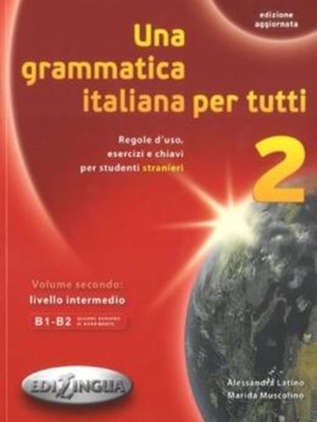 Picture of UNA GRAMMATICA ITALIANA PER TUTTI 2 - EDIZIONE AGGIORNATA