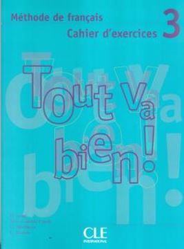 Imagem de TOUT VA BIEN! 3 CAHIER D´EXERCICES + CD AUDIO