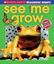 Imagem de SCHOLASTIC DISCOVER MORE - SEE ME GROW