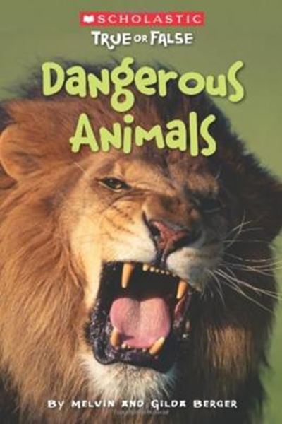 Picture of SCHOLASTIC TRUE OR FALSE: DANGEROUS ANIMALS