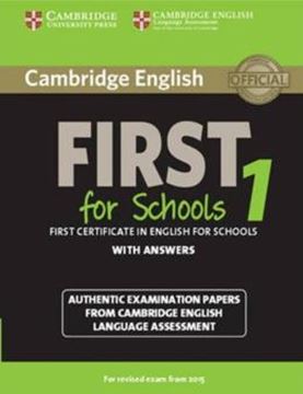 Imagem de CAMBRIDGE ENGLISH FIRST 1 FOR SCHOOLS REVISED EXAM FROM 2015 STUDENT´S BOOK WITH ANSWERS