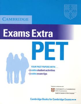 Imagem de CAMBRIDGE EXAMS EXTRA PET STUDENT´S BOOK