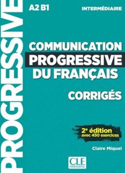 Picture of COMMUNICATION PROGRESSIVE DU FRANCAIS - NIVEAU INTERMEDIAIRE - CORRIGES - NOUVELLE COVERTURE - 2EME ED