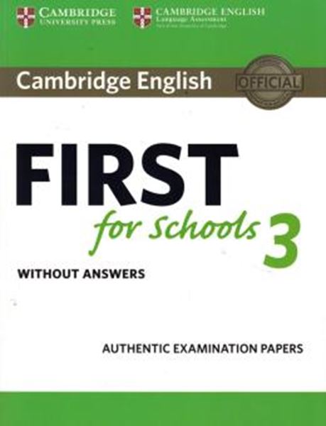 Picture of CAMBRIDGE ENGLISH FIRST FOR SCHOOLS 3 SB WITHOUT ANSWERS