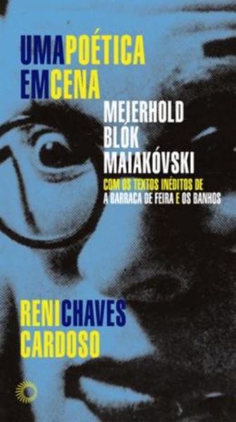 Picture of POETICA EM CENA, UMA -  MEIERHOLD, BLOK, MAIAKOVSKI          