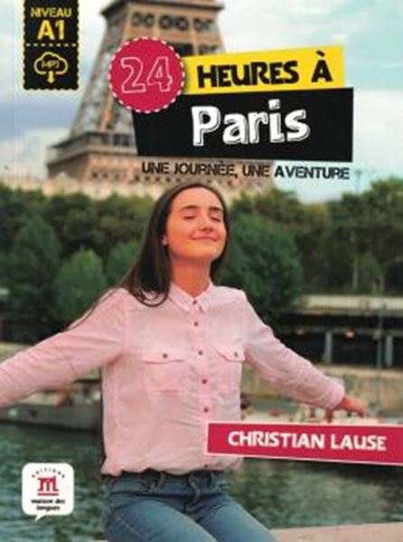 Picture of 24 HEURES A PARIS - UNE JOURNEE, UNE AVENTURE - NIVEAU A1 - MP3