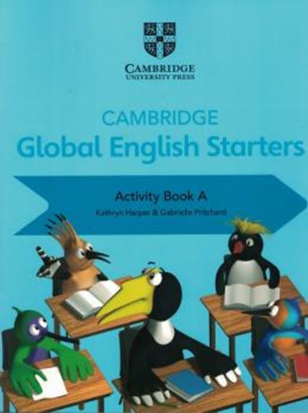 Picture of CAMBRIDGE GLOBAL ENGLISH STARTERS - ACTIVITY BOOK A