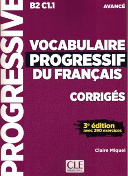 Picture of VOCABULAIRE PROGRESSIF DU FRANCAIS - NIVEAU AVANCE - CORRIGES - 3EME ED