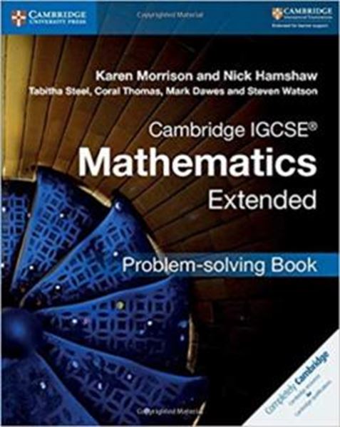 Picture of CAMBRIDGE IGCSE MATHEMATICS EXTENDED PROBLEM SOLVING BOOK - 2ND ED