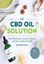 Imagem de THE CBD OIL SOLUTION - TREAT CHRONIC PAIN, ANXIETY, INSOMNIA, AND MORE-WITHOUT THE HIGH