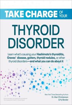 Imagem de TAKE CHARGE OF YOUR THYROID DISORDER - LEARN WHATS CAUSING YOUR HASHIMOTOS THYROIDITIS, GRAVES DISEASE, GOITERS, OR
