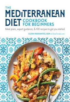 Imagem de THE MEDITERRANEAN DIET COOKBOOK FOR BEGINNERS - MEAL PLANS, EXPERT GUIDANCE, AND 100 RECIPES TO GET YOU STARTED