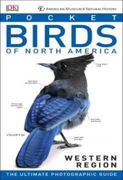 Imagem de AMERICAN MUSEUM OF NATURAL HISTORY - POCKET BIRDS OF NORTH AMERICA, WESTERN REGION - THE ULTIMATE PHOTOGRAPHIC GUIDE