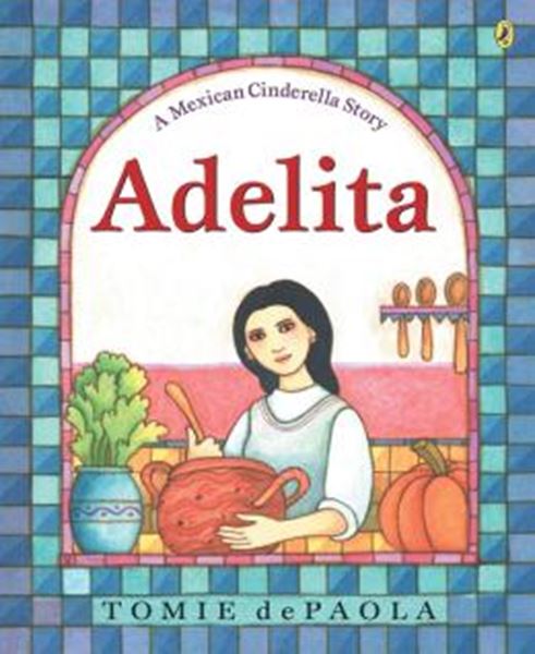 Picture of ADELITA - A MEXICAN CINDERELLA STORY