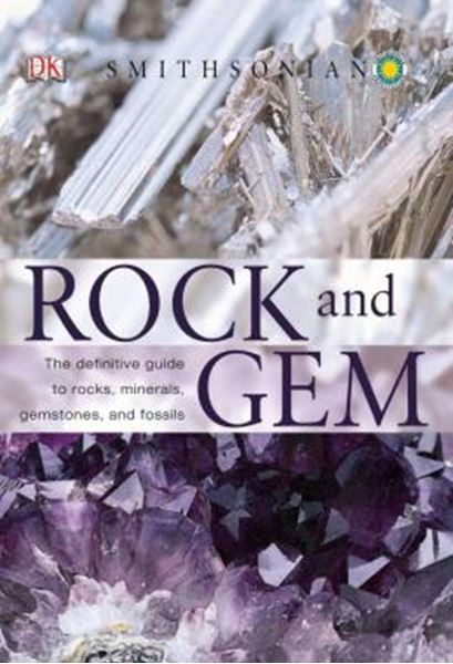 Picture of ROCK AND GEM - THE DEFINITIVE GUIDE TO ROCKS, MINERALS, GEMSTONES, AND FOSSILS