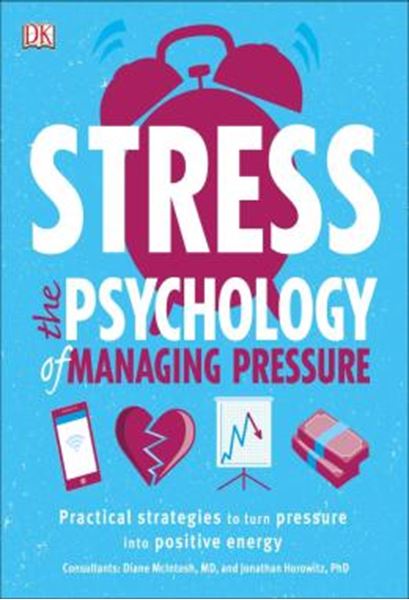 Picture of STRESS - THE PSYCHOLOGY OF MANAGING PRESSURE
