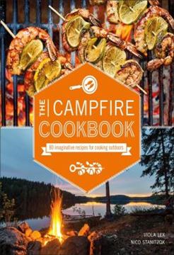 Imagem de THE CAMPFIRE COOKBOOK - 80 IMAGINATIVE RECIPES FOR COOKING OUTDOORS