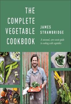 Imagem de THE COMPLETE VEGETABLE COOKBOOK - A SEASONAL, ZERO-WASTE GUIDE TO COOKING WITH VEGETABLES