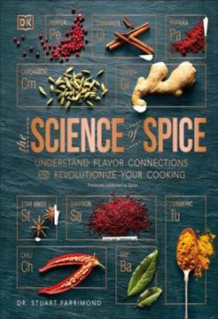 Imagem de THE SCIENCE OF SPICE - UNDERSTAND FLAVOR CONNECTIONS AND REVOLUTIONIZE YOUR COOKING