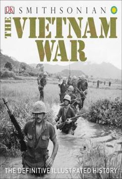 Imagem de THE VIETNAM WAR - THE DEFINITIVE ILLUSTRATED HISTORY