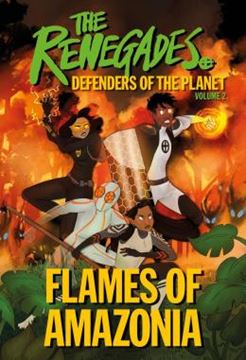 Imagem de THE RENEGADES: FLAMES OF AMAZONIA