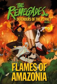 Imagem de THE RENEGADES: FLAMES OF AMAZONIA