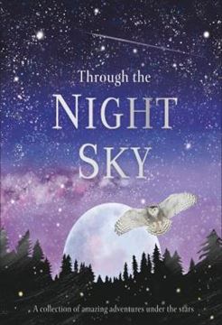 Imagem de THROUGH THE NIGHT SKY - A COLLECTION OF AMAZING ADVENTURES UNDER THE STARS