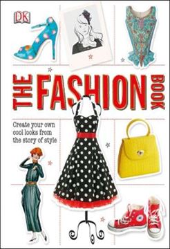 Imagem de THE FASHION BOOK - CREATE YOUR OWN COOL LOOKS FROM THE STORY OF STYLE