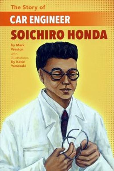 Picture of THE STORY OF CAR ENGINEER SOICHIRO HONDA